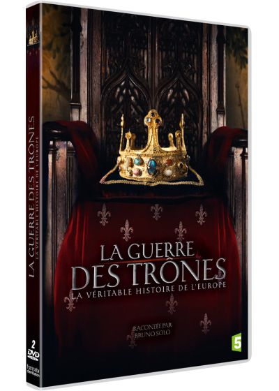 La Guerre des trônes, la véritable histoire de l'Europe - DVD