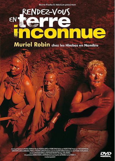 Rendez-vous en terre inconnue - Muriel Robin chez les Himbas en Namibie - DVD