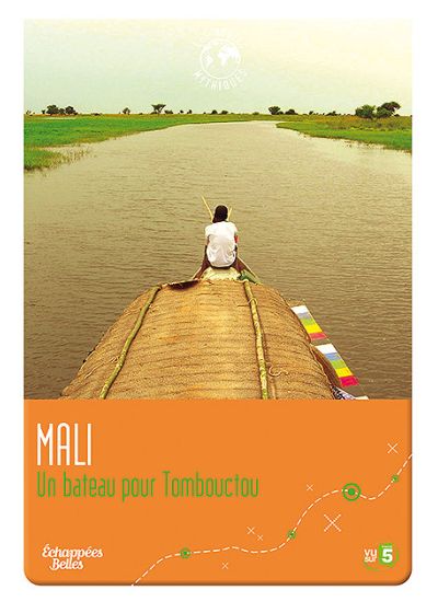 Échappées Belles - Les routes mythiques - Mali : Un bateau pour Tombouctou - DVD
