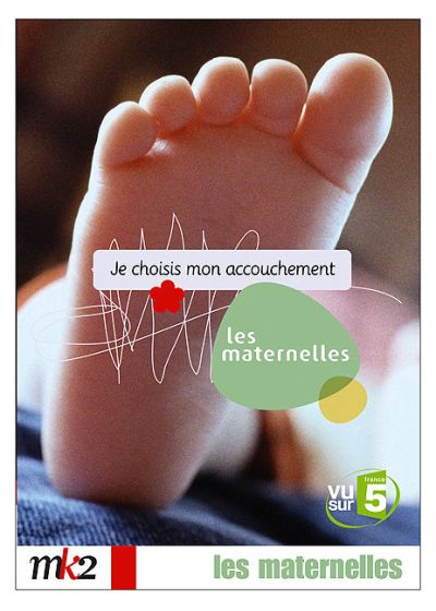 Les Maternelles - 2 - Je choisis mon accouchement - DVD