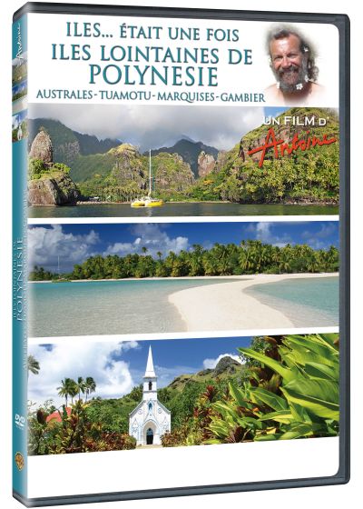 Antoine - Iles... était une fois - Îles lointaines de Polynésie, Australes, Tuamotu, Marquises, Gambier - DVD