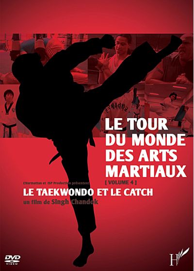 Tour du monde des arts martiaux volume 4 : Le Taekwondo et le catch - DVD