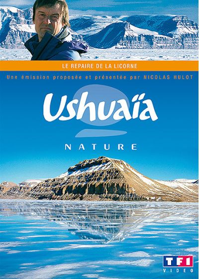 Ushuaïa nature - Le repaire de la licorne - DVD