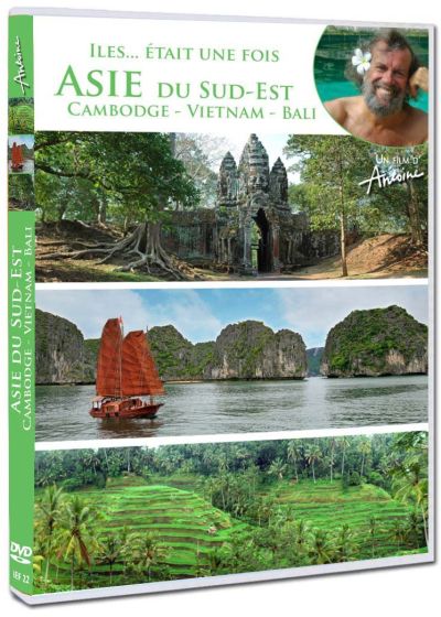 Antoine - Iles... était une fois - Asie du sud-est (Cambodge, Vietnam, Bali) - DVD