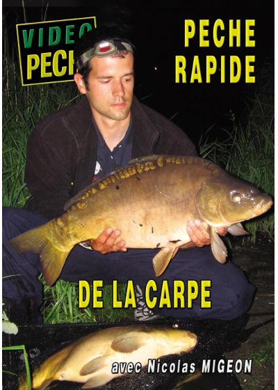 Pêche rapide de la carpe avec Nicolas Migeon - DVD