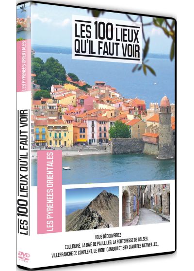 Les 100 lieux qu'il faut voir : Les Pyrénées Orientales - DVD