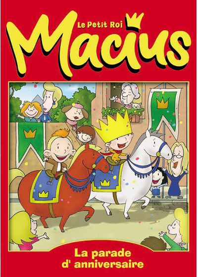 Le Petit Roi Macius - 3 - La parade d'anniversaire - DVD