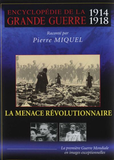 Encyclopédie de la grande guerre 1914-1918 : La menace révolutionnaire - DVD