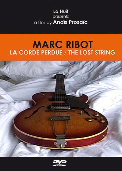 Marc Ribot - La corde perdue - DVD