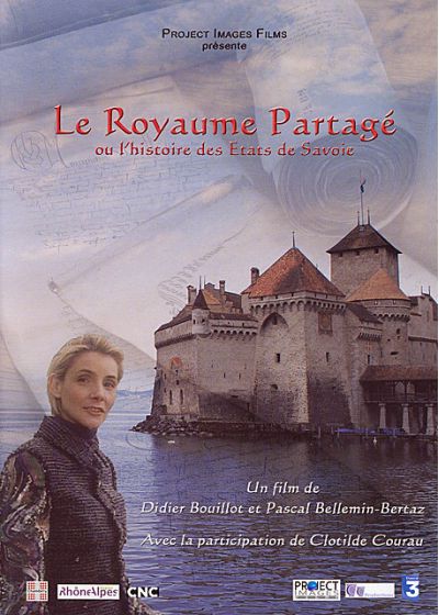 Le Royaume partagé ou l'histoire des Etats de Savoie - DVD