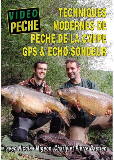 Techniques modernes de la pêche de la carpe : GPS et échosondeur avec Nicolas Migeon Charly et Pierre Bastien - DVD