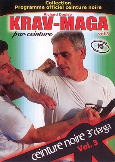 Krav Maga : programme officiel ceinture noire 3ème Draga - Vol. 3 - DVD