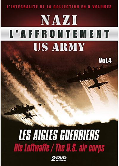 L'Affrontement Nazi-US Army - Vol. 4 : Les aigles guerriers - DVD