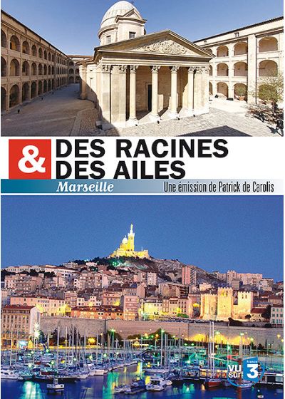 Des racines & des ailes - Marseille - DVD