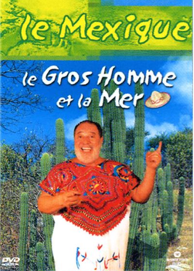 Le Gros homme et la mer - Le Mexique - DVD