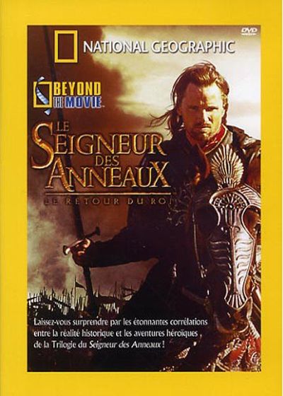 National Geographic - Beyond the Movie - Le Seigneur des Anneaux : Le retour du Roi - DVD