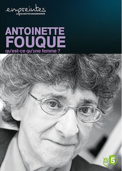 Collection Empreintes - Antoinette Fouque, Qu'est-ce qu'une femme ? - DVD