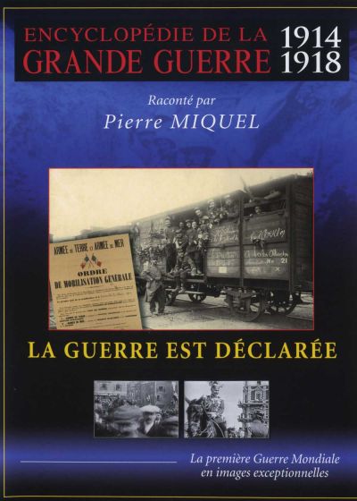Encyclopédie de la grande guerre 1914-1918 : La geurre est déclarée - DVD