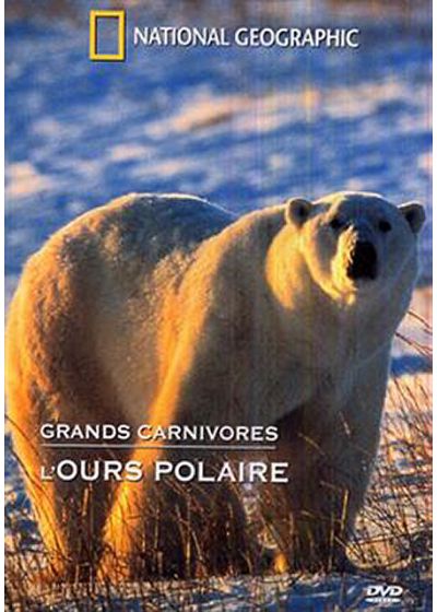 National Geographic - Grands carnivores : l'ours polaire - DVD