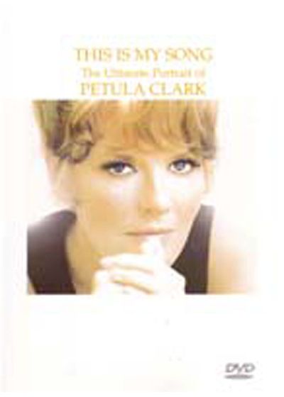 Petula Clark - This Is My Song: The Ultimate Portrait - DVD