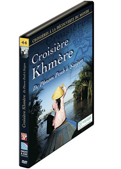 Croisières à la découverte du monde - Vol. 44 : Croisière Khmère - De Phnom Penh à Saigon - DVD