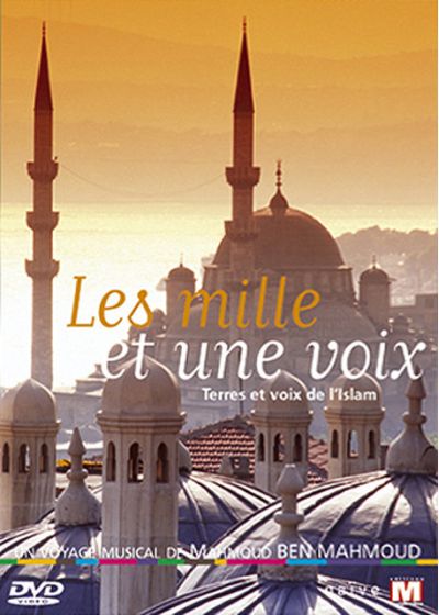 Les Mille et une voix - Terres et voix de l'Islam - DVD