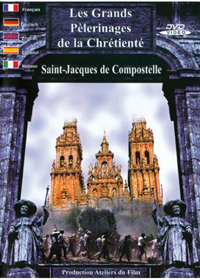 Les Grands pèlerinages de la Chrétienté : Saint-Jacques de Compostelle - DVD