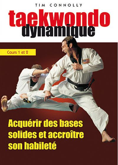 Taekwondo dynamique - Cours 1 et 2 : Acquérir des bases solides et accroître son habileté - DVD
