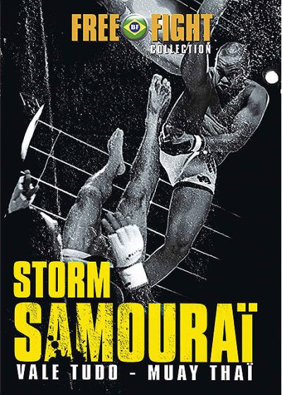 Free Fight Collection - Storm Samouraï (Vale Tudo - Muay Thaï) - DVD