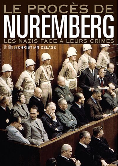 Le Procès de Nuremberg : les Nazis face à leur crimes - DVD