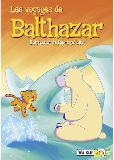 Les Voyages de Balthazar - Vol. 4 : Balthazar et l'ours polaire - DVD