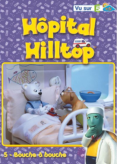 Hôpital Hilltop - Vol. 5 : Bouche à bouche - DVD