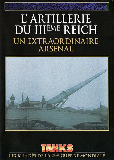 Artillerie du IIIème Reich : un extraordinaire arsenal - DVD