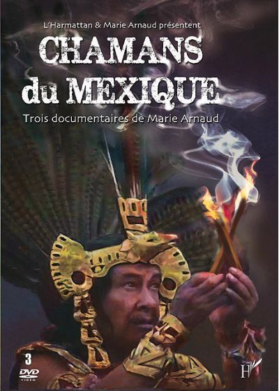 Chamans du Mexique : trois documentaires de Marie Arnaud - DVD