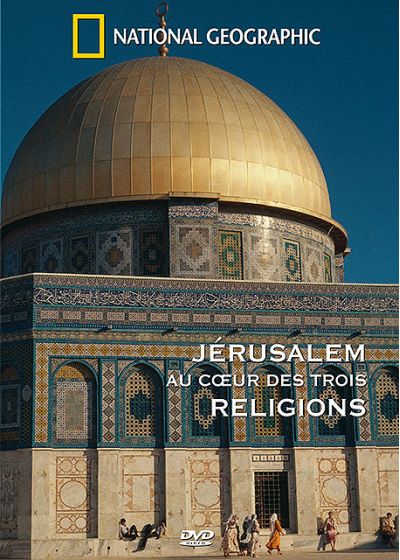 National Geographic - Jérusalem, au coeur des trois religions - DVD