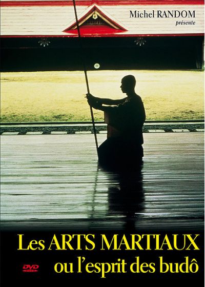 Les Arts martiaux ou l'esprit des budô - DVD