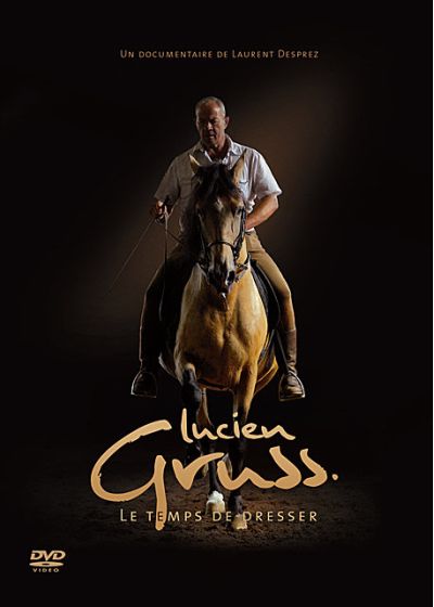 Lucien Gruss - Le temps de dresser - DVD