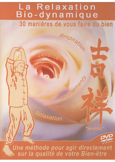 La Relaxation Bio-dynamique - 30 manières de vous faire du bien - DVD