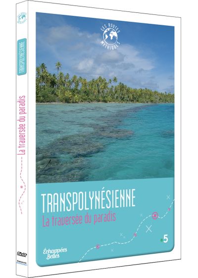 Échappées Belles - Les routes mythiques - Transpolynésienne : La traversée du paradis - DVD