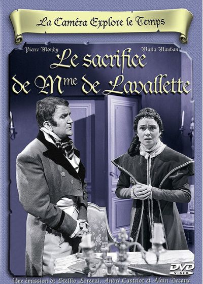 La Caméra explore le temps : Le sacrifice de Mme de Lavalette - DVD