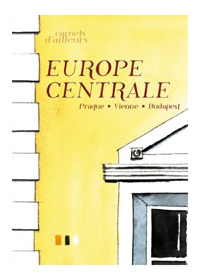Carnets d'ailleurs - Europe Centrale : Prague, Vienne, Budapest - DVD