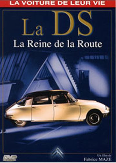 La Voiture de leur vie - La DS, la reine de la route - DVD