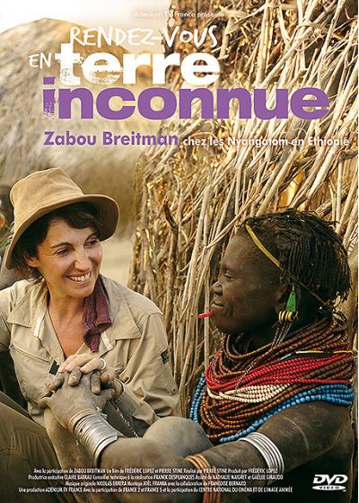 Rendez-vous en terre inconnue - Zabou Breitman chez les Nyangatom en Ethiopie - DVD