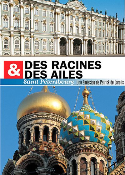 Des racines & des ailes - St Pétersbourg - DVD