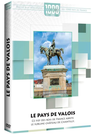 1000 pays en un : Le pays de Valois - DVD