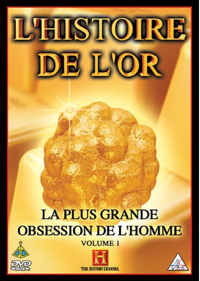 L'Histoire de l'or, la plus grande obsession de l'homme - Volume 1 - DVD