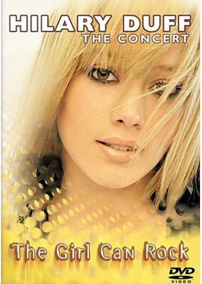 Duff, Hilary - The Girl Can Rock, The Concert - DVD