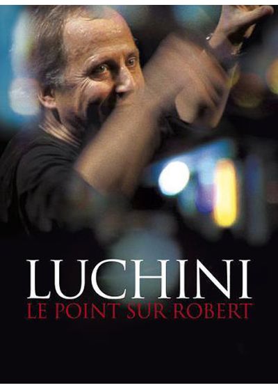 Luchini, Fabrice - Le point sur Robert - DVD