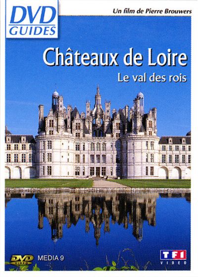 Châteaux de Loire - Le val des rois - DVD