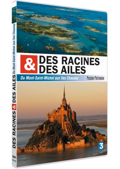 Des racines et des ailes - Passion Patrimoine - Du Mont-Saint-Michel aux îles Chausey - DVD